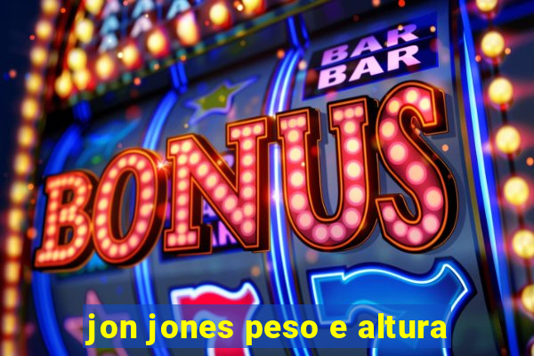 jon jones peso e altura